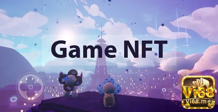 Game NFT là game được xây dựng trên nền tảng Blockchain