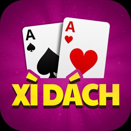 Cách chơi xì dách đầy đủ từ A đến Z dành cho người mới chơi