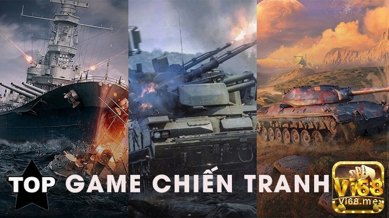Khám phá top game online chiến tranh cùng Vi68 ngay nhé!