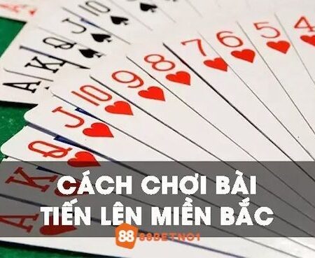 Mẹo đánh bài tiến lên giúp thắng lớn từ cơ bản đến nâng cao