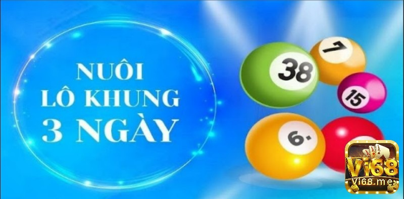 Nuôi lô khung ba ngày giúp giảm rủi ro và tăng cơ hội chiến thắng, thay vì dồn toàn bộ vốn vào một ngày duy nhất